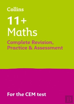 Bertrand.pt - 11+ Maths Complete Revision, Practice & Assessment For Cem
