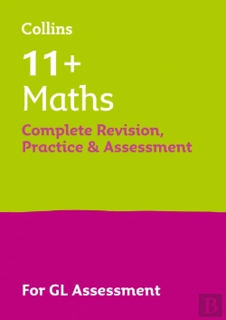 Bertrand.pt - 11+ Maths Complete Revision, Practice & Assessment For Gl