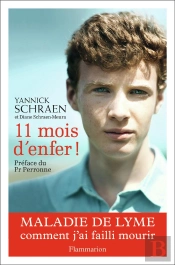 11 Mois D'Enfer ! Maladie De Lyme : Comment J'Ai Failli Mourir