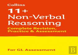 11+ Non-Verbal Reasoning Complete Revision, Practice & Assessment For Gl