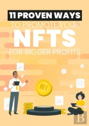 11 Proven Ways To Promote Your Nfts For Bigger Profits