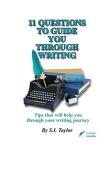 11 Questions To Guide You Through Writing