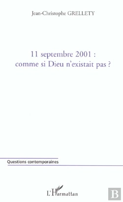Bertrand.pt - 11 Septembre 2001 - Comme Si Dieu N'Existait Pas ?