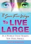 11 Sure Fire Ways To Live Large