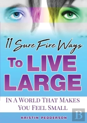11 Sure Fire Ways To Live Large