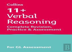11+ Verbal Reasoning Complete Revision, Practice & Assessment For Gl