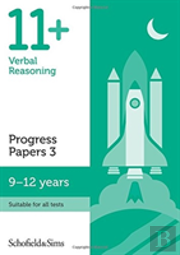 11+ Verbal Reasoning Progress Papers Book 3: Ks2, Ages 9-12