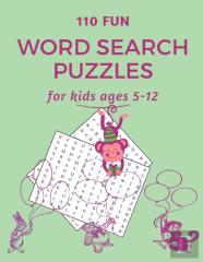 110 Fun Word Search Puzzles For Kids Ages 5-12