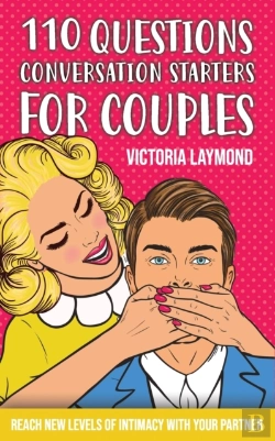 Bertrand.pt - 110 Questions Conversations Starters For Couples