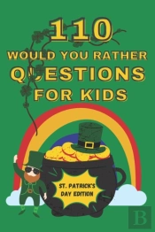110 Would You Rather Questions For Kids - St. Patrick'S Day Edition