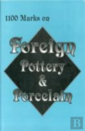 1,100 Marks On Foreign Pottery & Porcelain