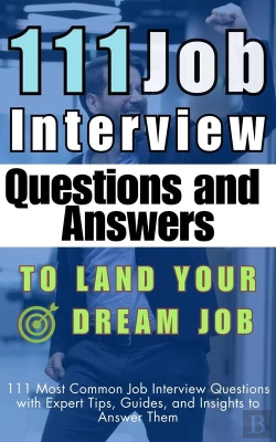 Bertrand.pt - 111 Job Interview Questions And Answers To Land Your Dream Job
