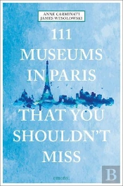111 Museums In Paris That You Shouldn'T Miss