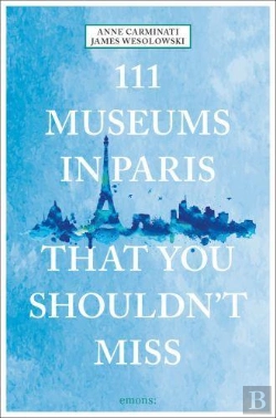 Bertrand.pt - 111 Museums In Paris That You Shouldn'T Miss