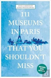 111 Museums In Paris That You Shouldn'T Miss