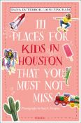 111 Places For Kids In Houston That You Must Not Miss