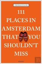 111 Places In Amsterdam That You Shouldn'T Miss