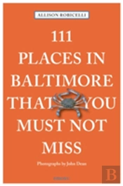 111 Places In Baltimore That You Must Not Miss