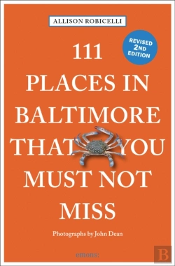 Bertrand.pt - 111 Places In Baltimore That You Must Not Miss