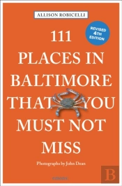 111 Places In Baltimore That You Must Not Miss