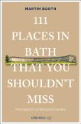 111 Places In Bath That You Shouldn'T Miss