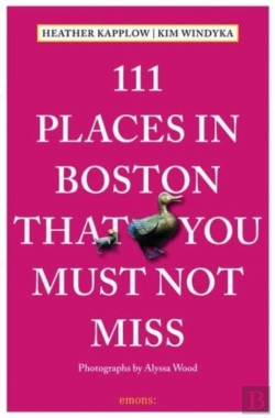 Bertrand.pt - 111 Places In Boston That You Must Not Miss