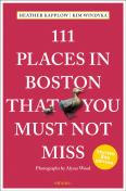 111 Places In Boston That You Must Not Miss
