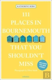 111 Places In Bournemouth That You Shouldn'T Miss