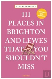 111 Places In Brighton & Lewes That You Shouldn'T Miss