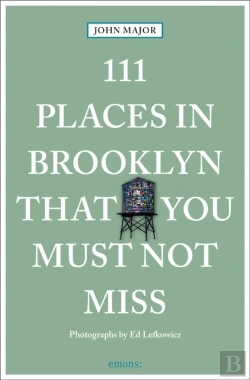 Bertrand.pt - 111 Places In Brooklyn That You Must Not Miss