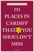 111 Places In Cardiff That You Shouldn'T Miss