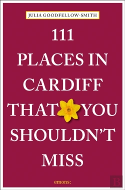 Bertrand.pt - 111 Places In Cardiff That You Shouldn'T Miss