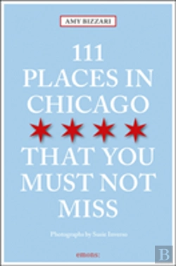 Bertrand.pt - 111 Places In Chicago That You Must Not Miss