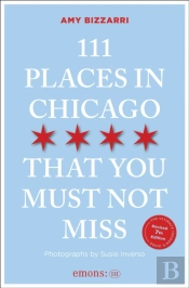 111 Places In Chicago That You Must Not Miss