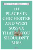 111 Places In Chichester And West Sussex That You Shouldn'T Miss