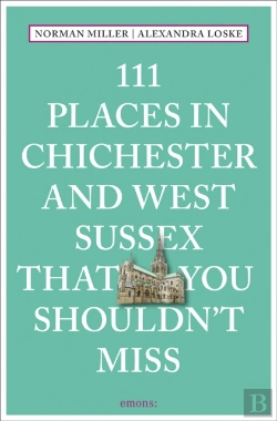 Bertrand.pt - 111 Places In Chichester And West Sussex That You Shouldn'T Miss