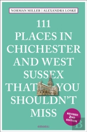111 Places In Chichester And West Sussex That You Shouldn'T Miss