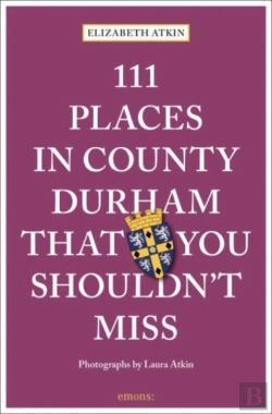 Bertrand.pt - 111 Places In County Durham That You Shouldn'T Miss