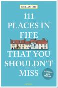111 Places In Fife That You Shouldn'T Miss