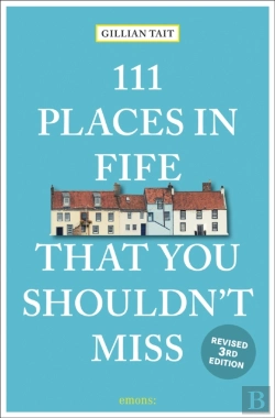 Bertrand.pt - 111 Places In Fife That You Shouldn'T Miss