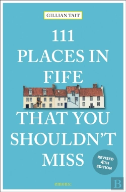 Bertrand.pt - 111 Places In Fife That You Shouldn'T Miss