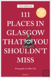 111 Places In Glasgow That You Shouldn'T Miss
