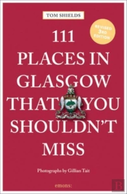 Bertrand.pt - 111 Places In Glasgow That You Shouldn'T Miss