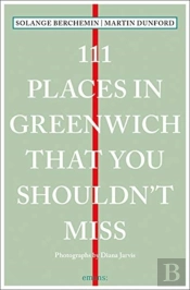111 Places In Greenwich That You Shouldn'T Miss