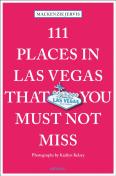 111 Places In Las Vegas That You Must Not Miss