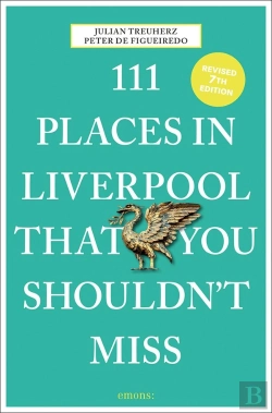 Bertrand.pt - 111 Places In Liverpool That You Shouldn'T Miss