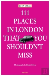 111 Places In London That You Shouldn'T Miss