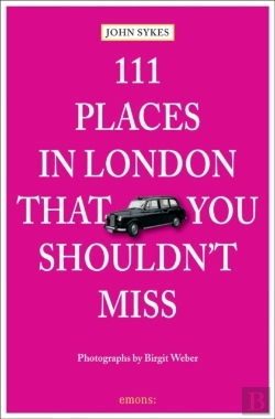Bertrand.pt - 111 Places In London That You Shouldn'T Miss