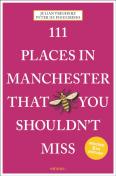 111 Places In Manchester That You Shouldn'T Miss