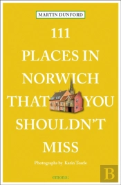 111 Places In Norwich That You Shouldn'T Miss
